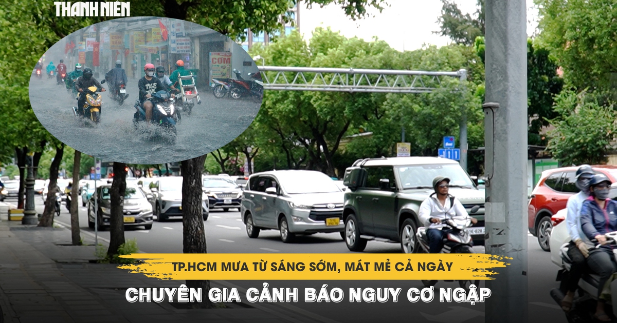 TP.HCM mưa từ sáng sớm, mát mẻ cả ngày: Chuyên gia cảnh báo nguy cơ ngập
