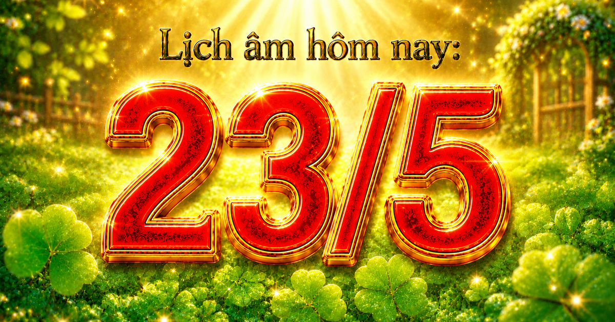 Lịch âm hôm nay: Ngày 23.5 là ngày gì mà người Việt mong may mắn gõ cửa?