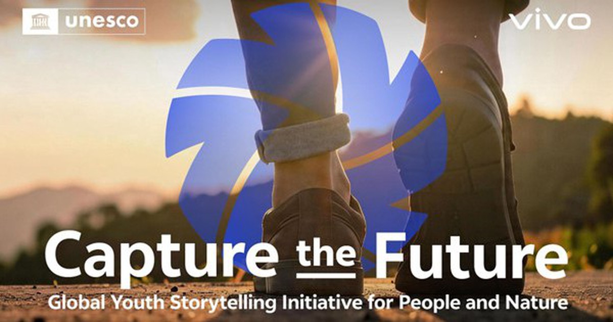 vivo và UNESCO triển khai dự án 'Capture the Future': Thiên nhiên qua góc nhìn người trẻ