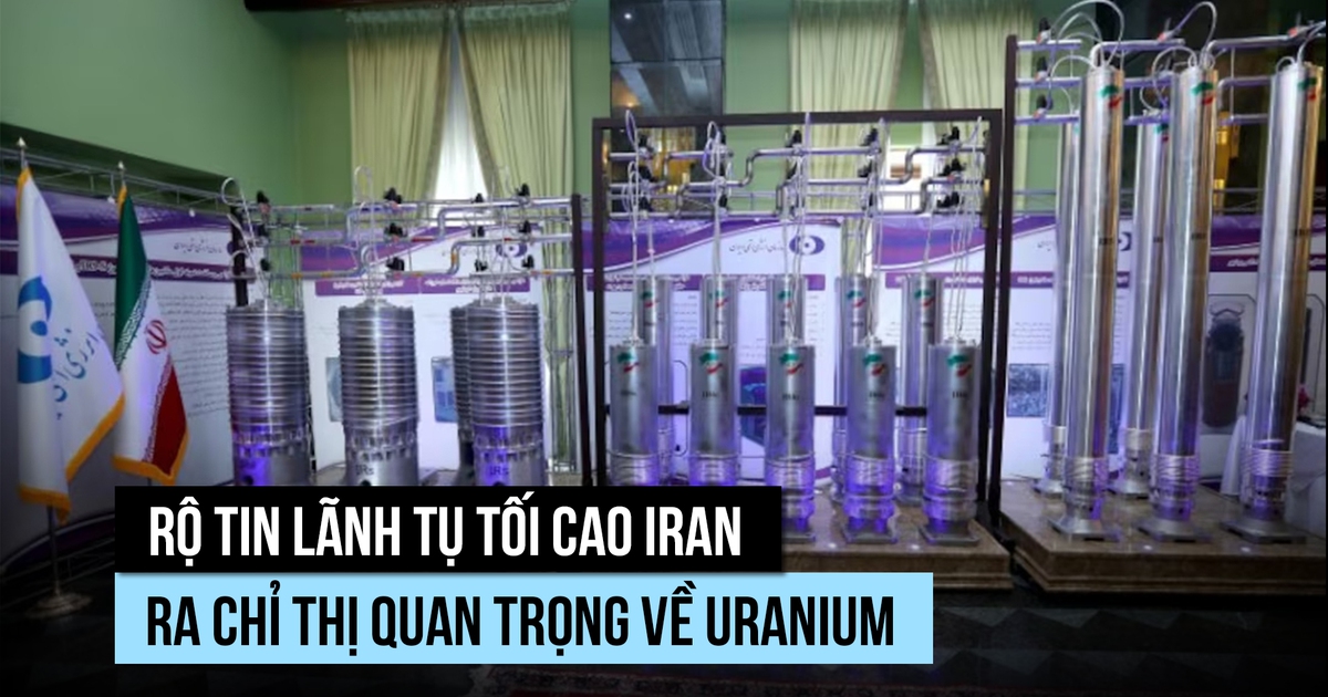 Chỉ thị mới của lãnh tụ tối cao Iran về uranium