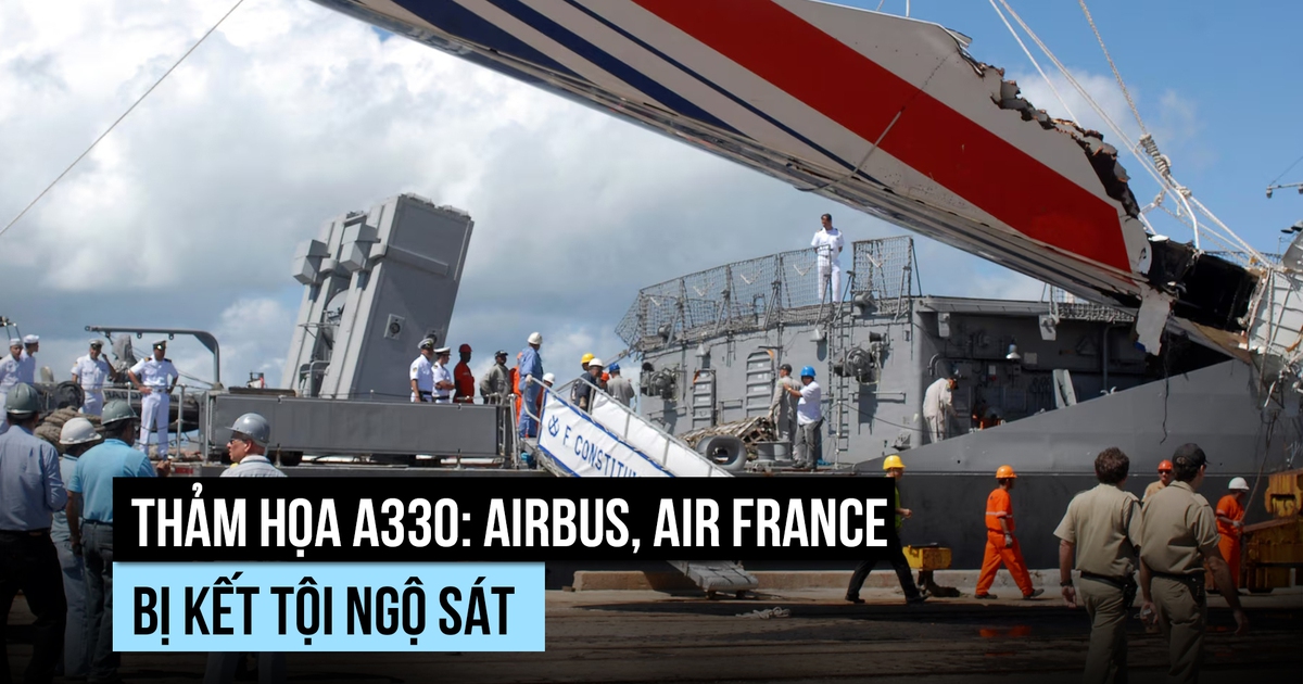 Thảm họa rơi máy bay A330: Airbus, Air France bị kết tội ngộ sát