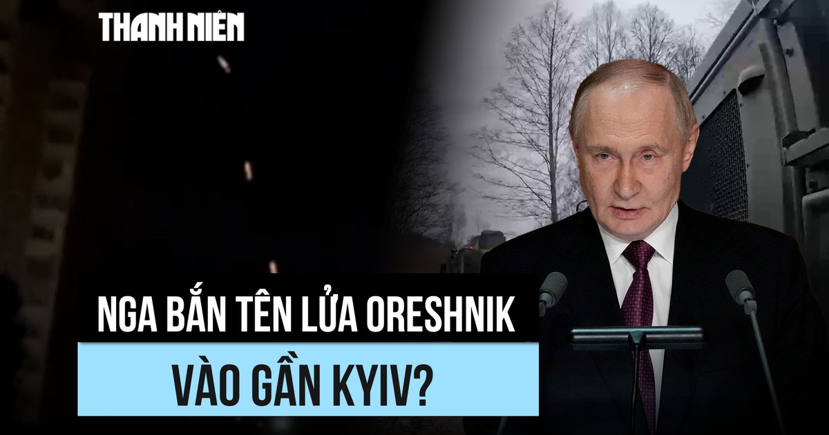 Rộ tin Nga bắn tên lửa 'vô đối' Oreshnik vào gần thủ đô Ukraine
