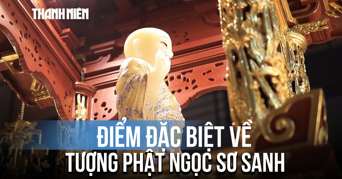 Điều ít biết về tượng Phật ngọc sơ sanh: Chế tác từ khối ngọc quý không tì vết từ Kazakhstan