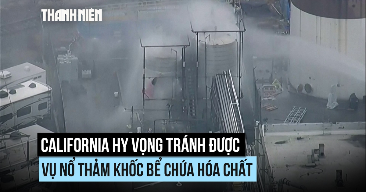 California hy vọng tránh được vụ nổ bồn hóa chất