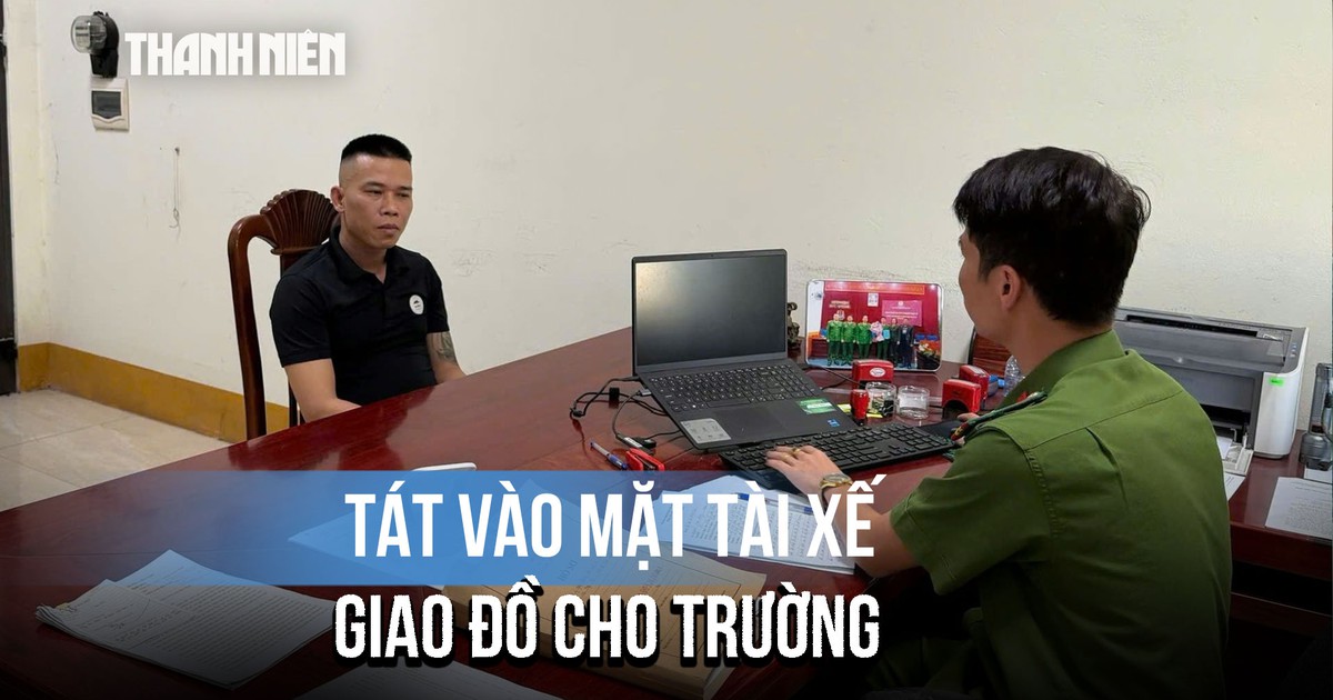 Người đàn ông tát vào mặt tài xế chở thực phẩm cho trường nói gì khi bị triệu tập?