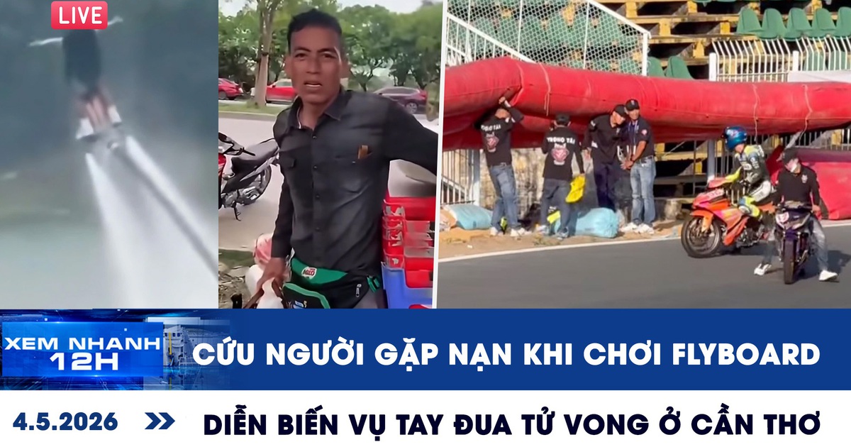 Xem nhanh 12h: Cứu người gặp nạn khi chơi flyboard | Diễn biến vụ tay đua tử vong ở Cần Thơ
