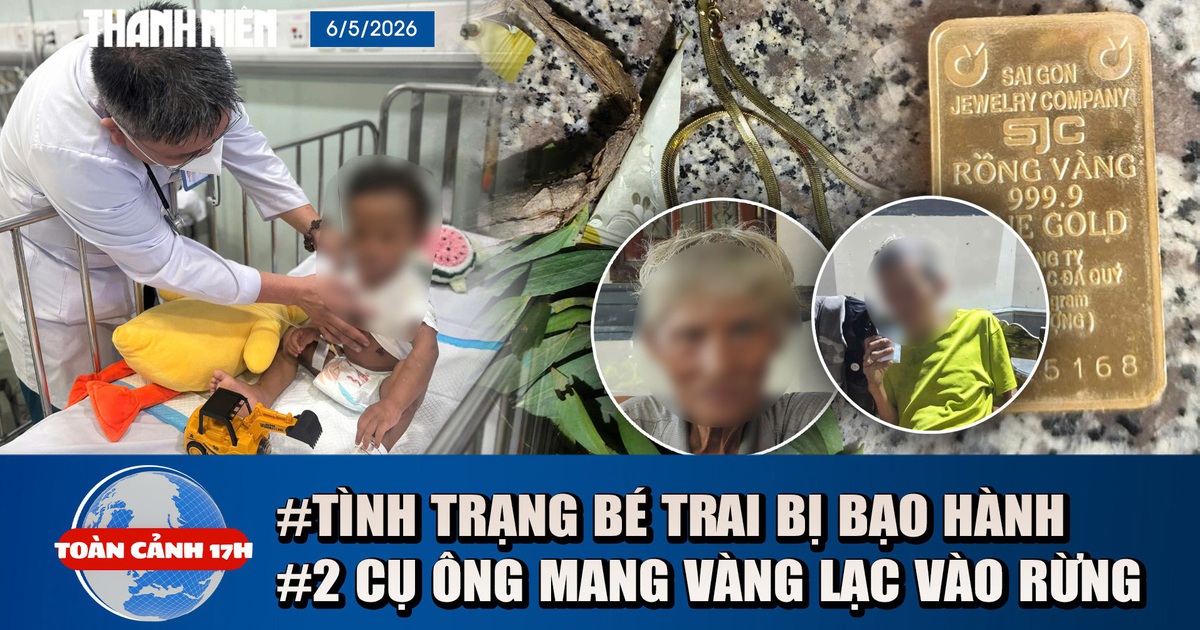 Toàn cảnh 17h: Tình trạng bé trai bị mẹ và người tình bạo hành | Bí ẩn 2 cụ ông mang vàng đi lạc vào rừng