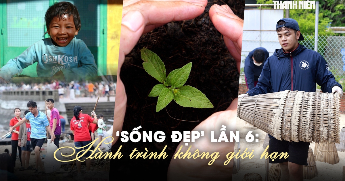 Tham gia cuộc thi ‘Sống đẹp’ lần 6: Hành trình không giới hạn