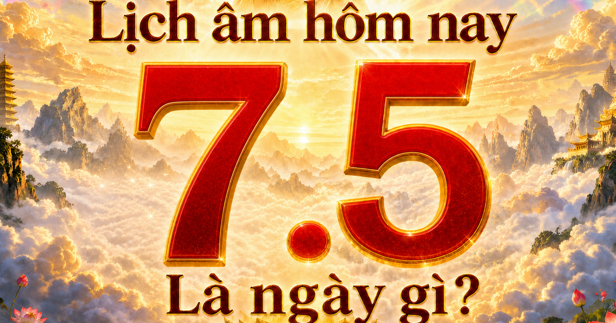 Lịch âm hôm nay: Ngày 7.5 là ngày gì ở Việt Nam?
