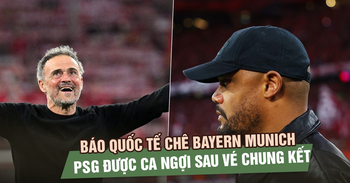 Báo quốc tế chê Bayern Munich, PSG được ca ngợi sau vé chung kết Champions League