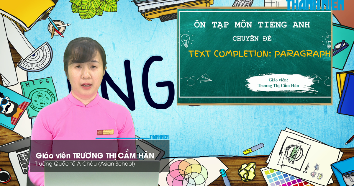 BÍ QUYẾT ÔN THI THPT 2026 | Môn tiếng Anh | Chuyên đề 10 | Hoàn thành văn bản ở dạng đoạn văn ngắn