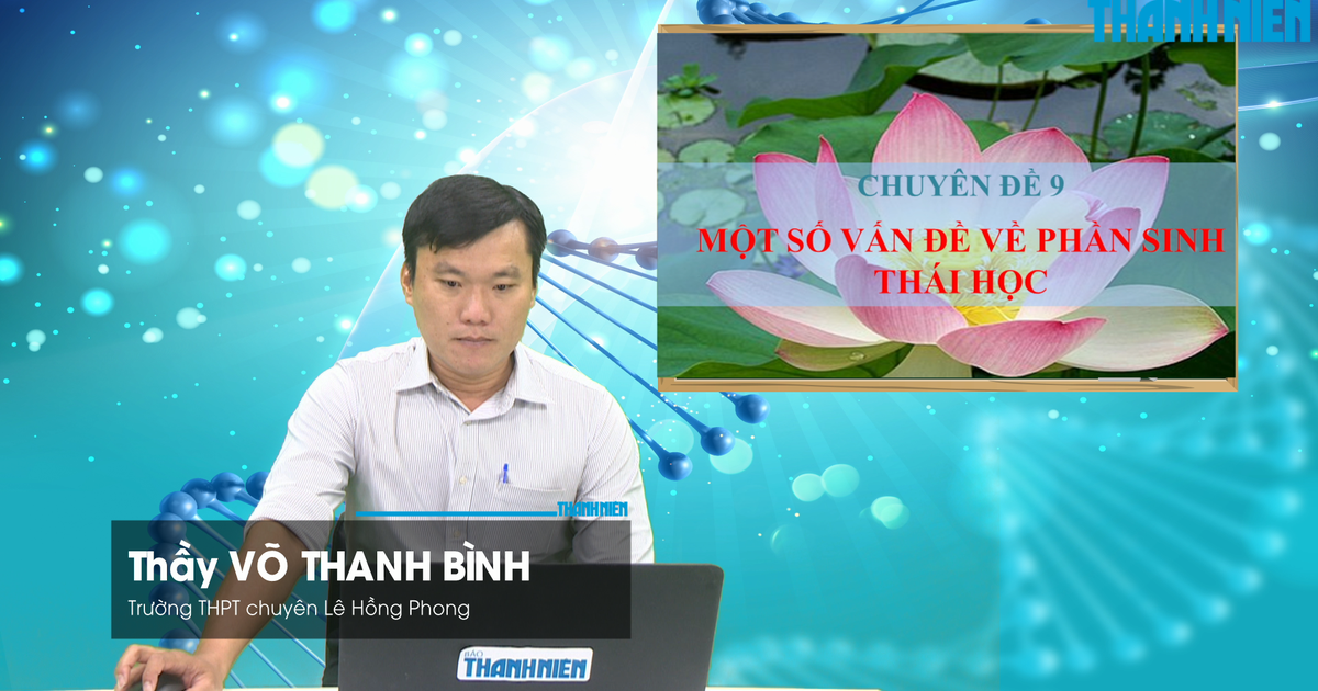 BÍ QUYẾT ÔN THI THPT 2026 | Môn sinh học | Chuyên đề 9 | Một số vấn đề về phần sinh thái học