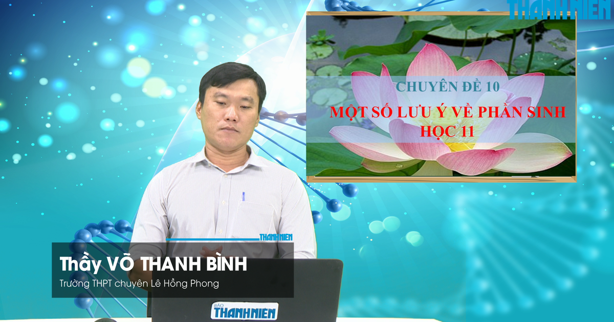 BÍ QUYẾT ÔN THI THPT 2026 | Môn sinh học | Chuyên đề 10 | Một số lưu ý về phần Sinh học 11