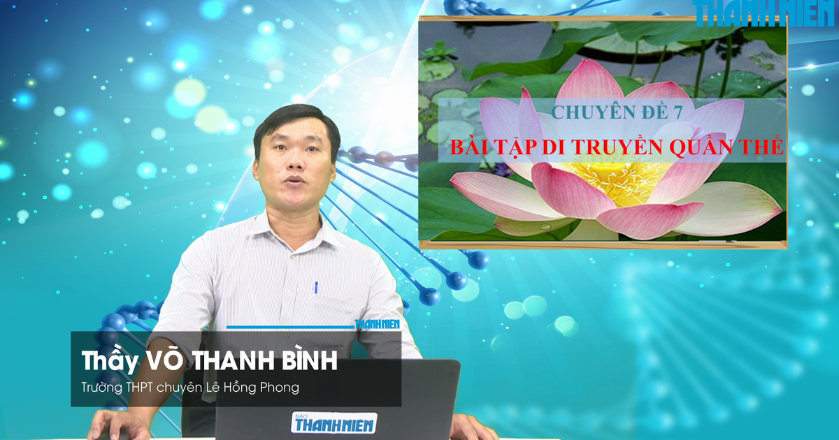 BÍ QUYẾT ÔN THI THPT 2026 | Môn sinh học | Chuyên đề 7 | Bài tập di truyền quần thể