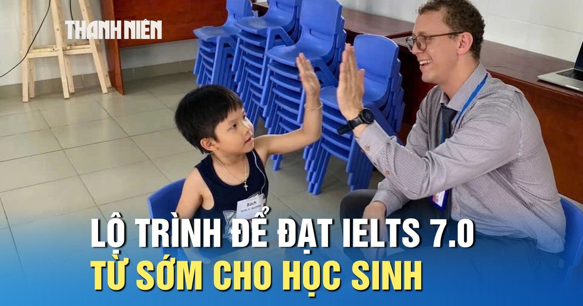 Muốn đạt IELTS 7.0 từ sớm, học sinh cần lộ trình học ra sao?