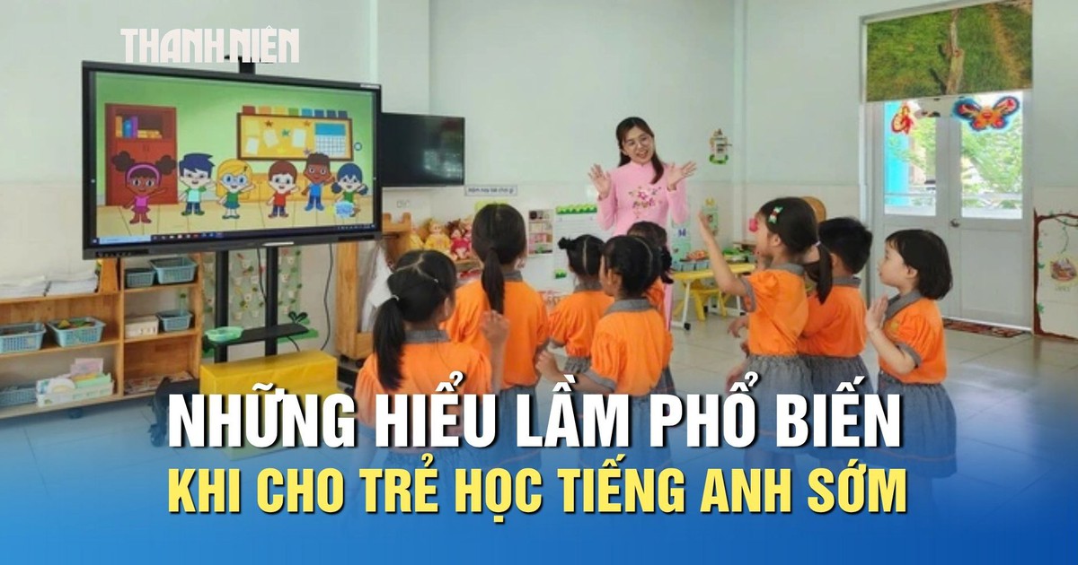 Những hiểu lầm phổ biến khi cho trẻ học tiếng Anh sớm