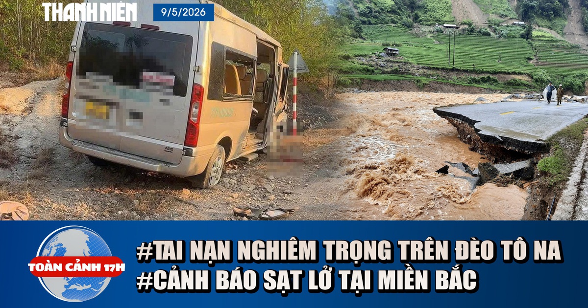 Toàn cảnh 17h: Tai nạn kinh hoàng trên đèo Tô Na | Nguy cơ sạt lở cao tại miền Bắc