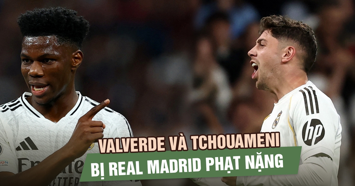 Valverde và Tchouameni bị Real Madrid phạt nặng sau vụ ẩu đả trên sân tập