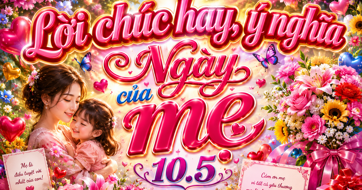 Lời chúc Ngày của mẹ 10.5 hay và ý nghĩa: Nhiều người rưng rưng khi đọc
