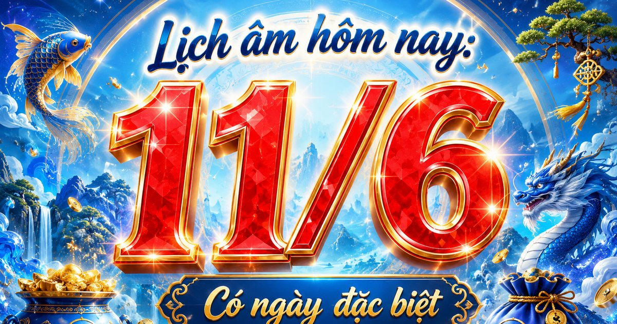 Hôm nay 11.6 là ngày gì mà nhiều người quan tâm?