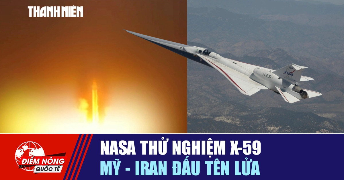 Tiêu điểm quốc tế 11.6: NASA thử nghiệm X-59 | Mỹ - Iran đấu tên lửa