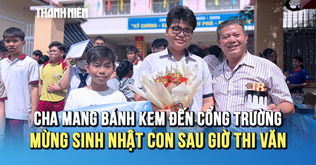Khoảnh khắc ấm lòng: Cha mang bánh kem đến cổng trường mừng sinh nhật con sau giờ thi môn văn
