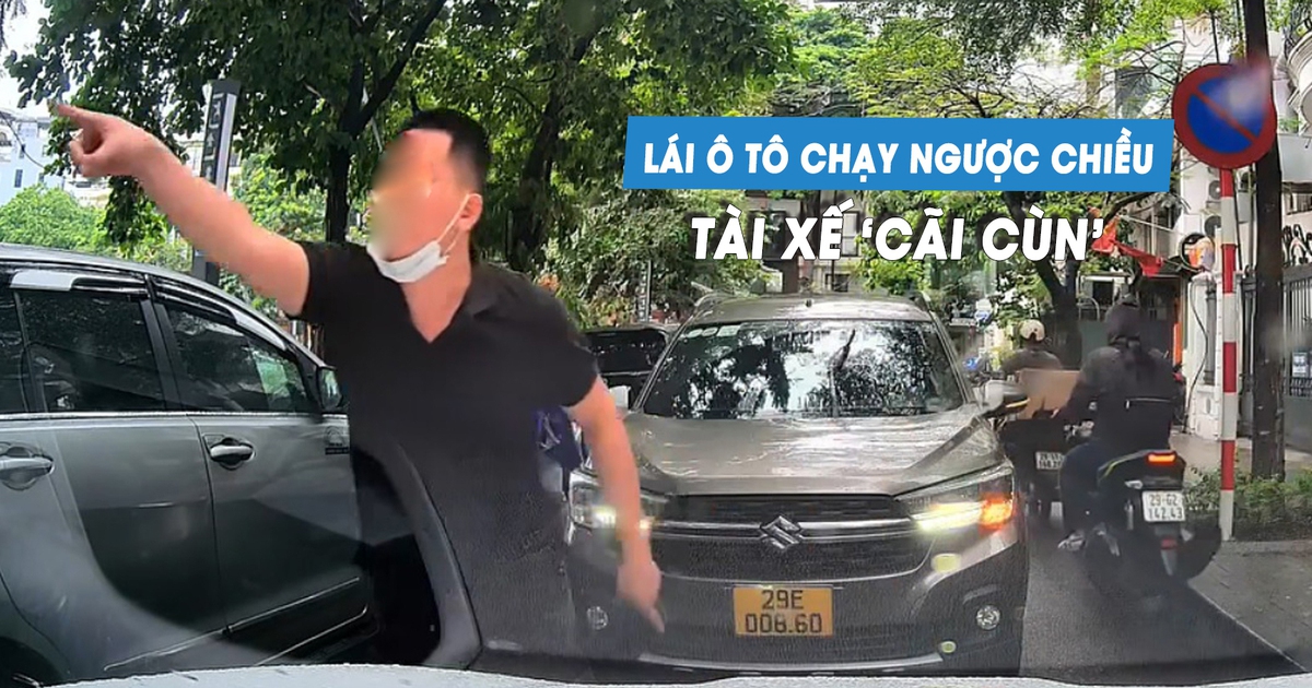 Tài xế lái ô tô đi ngược chiều, còn tranh cãi đòi người khác nhường đường