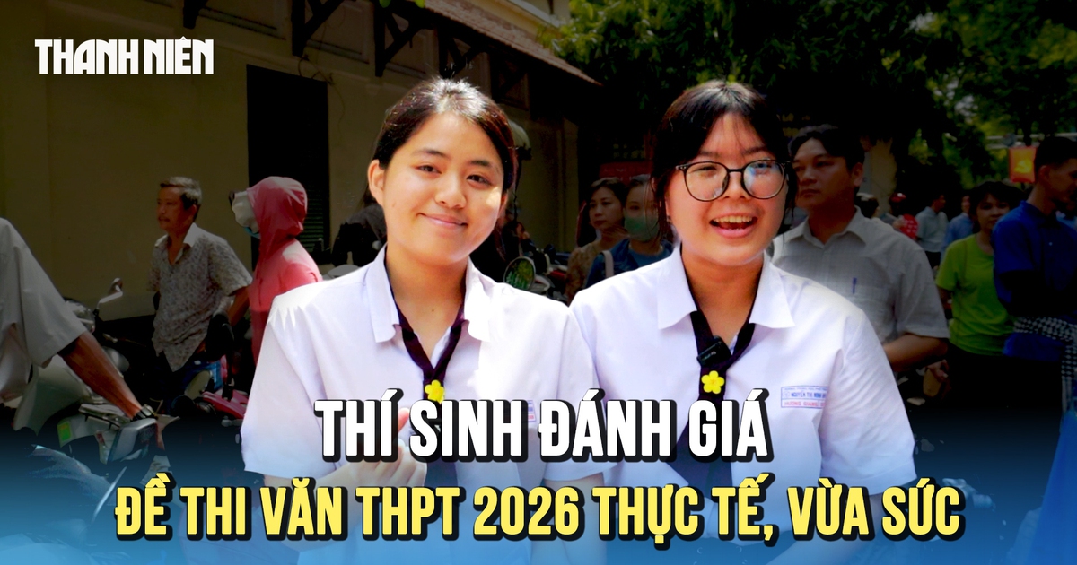 'Steve Jobs Việt Nam' không làm khó các sĩ tử: Thí sinh đánh giá đề văn thực tế, vừa sức