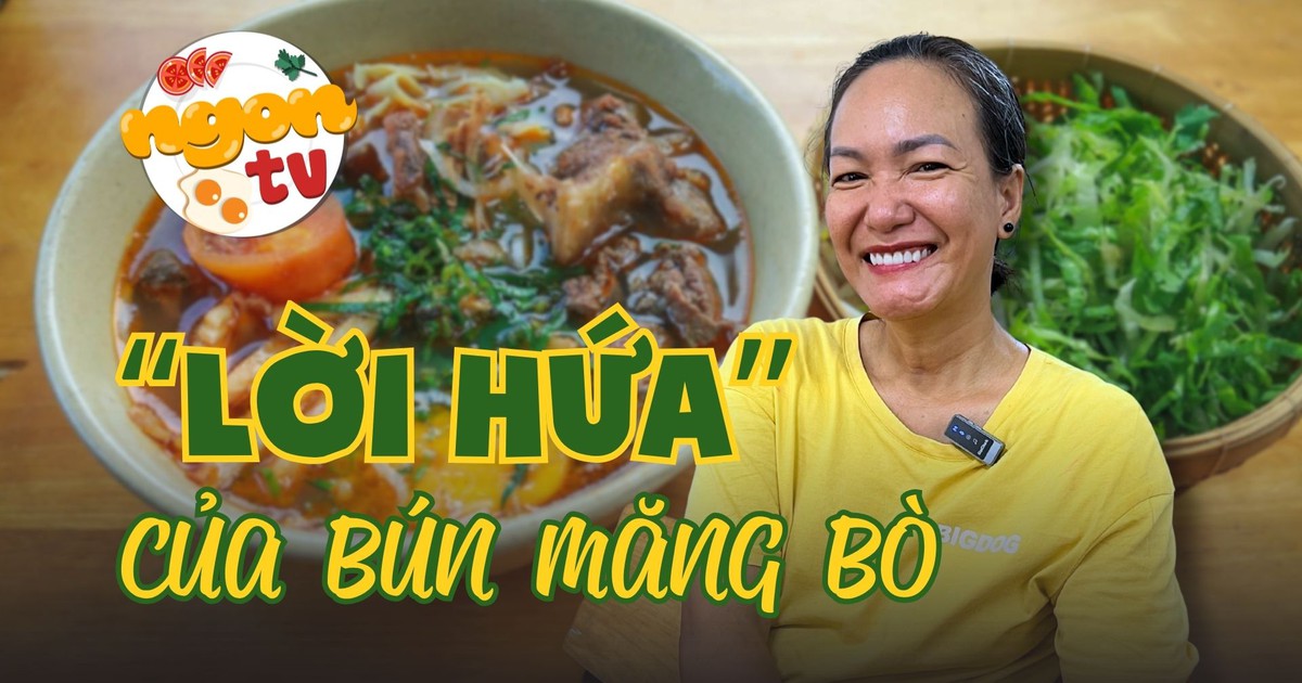 Bún măng bò độc lạ và lời hứa 14 năm cho chữ 'tình'