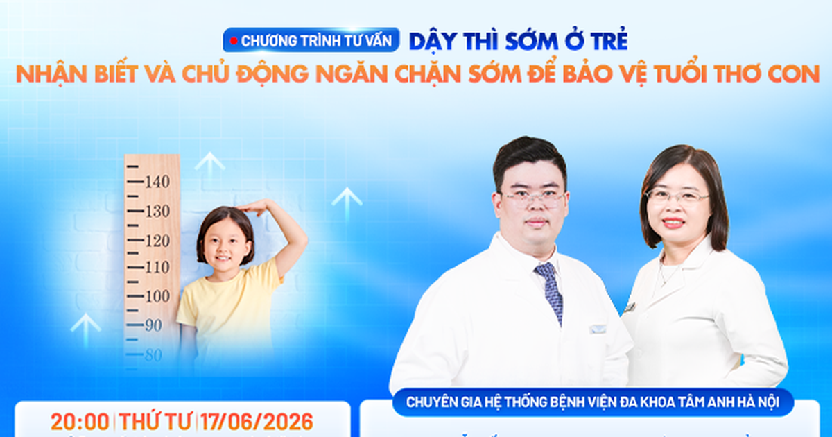 Nhận biết và chủ động ngăn chặn kịp thời dậy thì sớm ở trẻ
