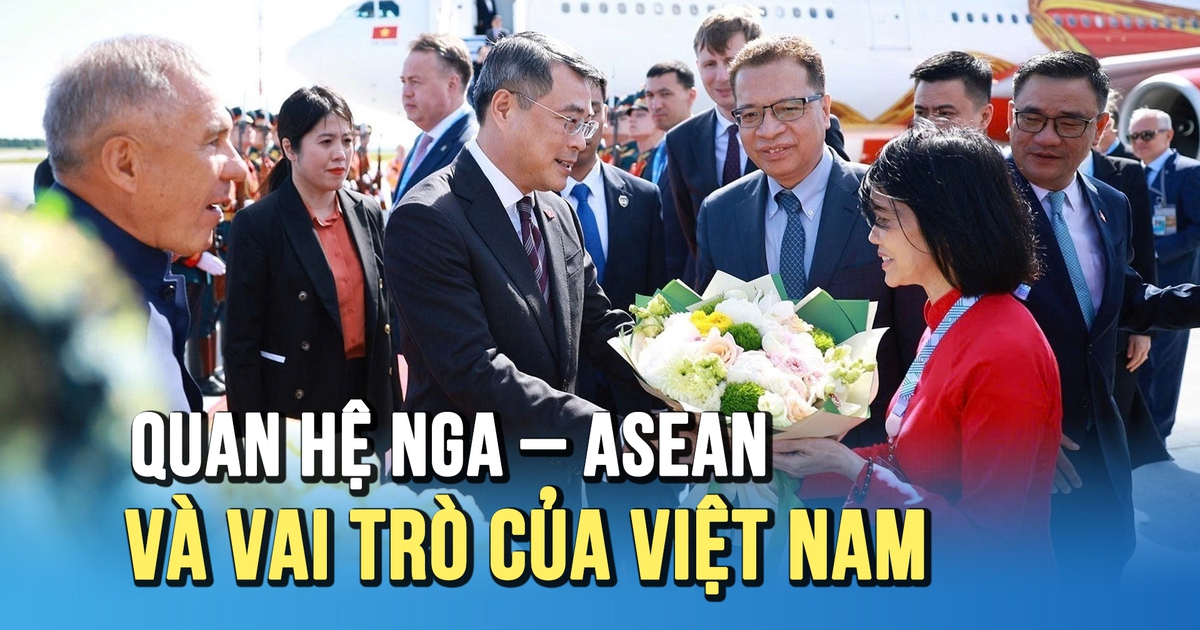 Hội nghị thượng đỉnh Nga - ASEAN: Phát triển quan hệ đối tác chiến lược