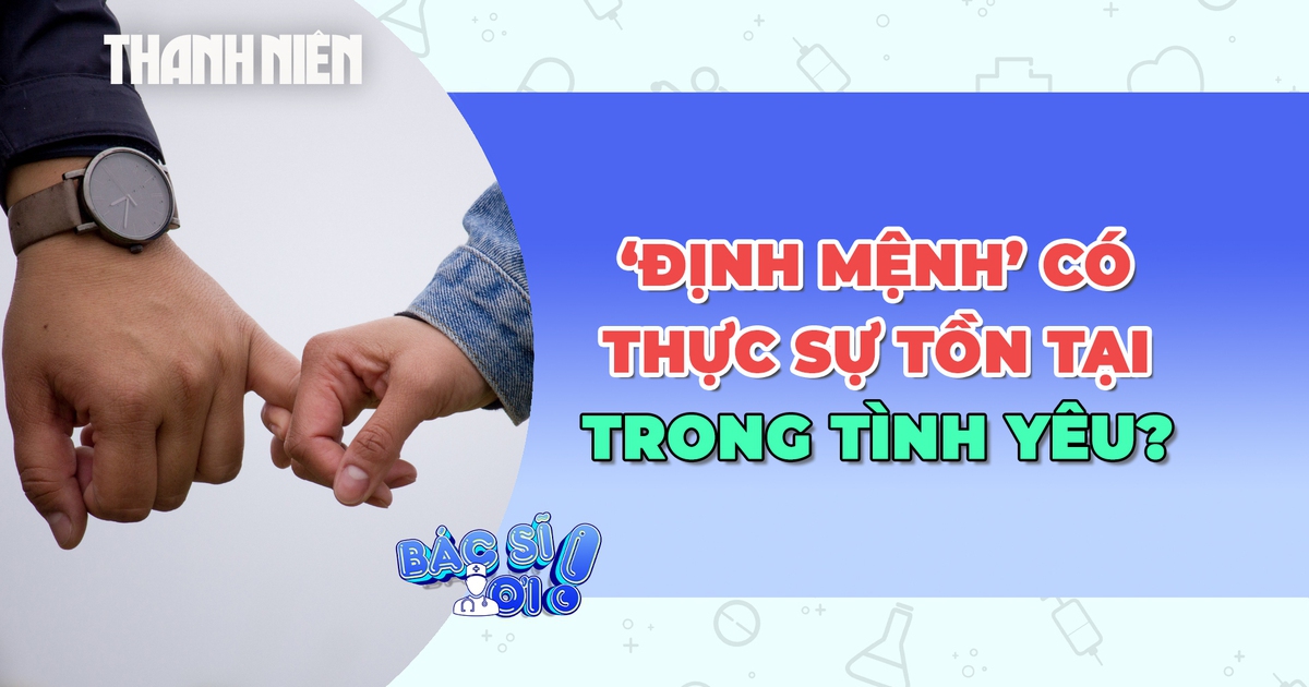 'Định mệnh tình yêu' có thực sự tồn tại?