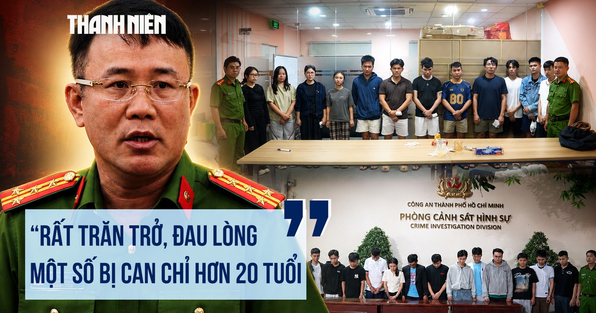 Vụ lừa đảo ‘hợp đồng kỳ nghỉ’: Công an ‘rất trăn trở, đau lòng’ khi nhiều bị can tuổi đời còn rất trẻ