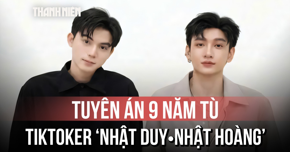 TikToker Nhật Duy, Nhật Hoàng lãnh án 9 năm tù vì ma túy