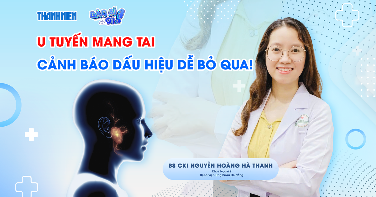 Bác sĩ ơi: Cảnh báo những dấu hiệu u tuyến mang tai dễ bị bỏ qua!