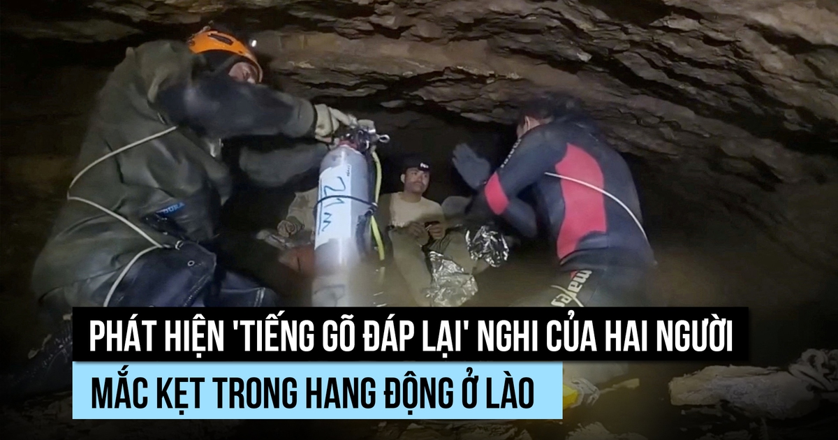 Có 'tiếng gõ đáp lại' khi tìm kiếm 2 người mất tích trong hang động Lào
