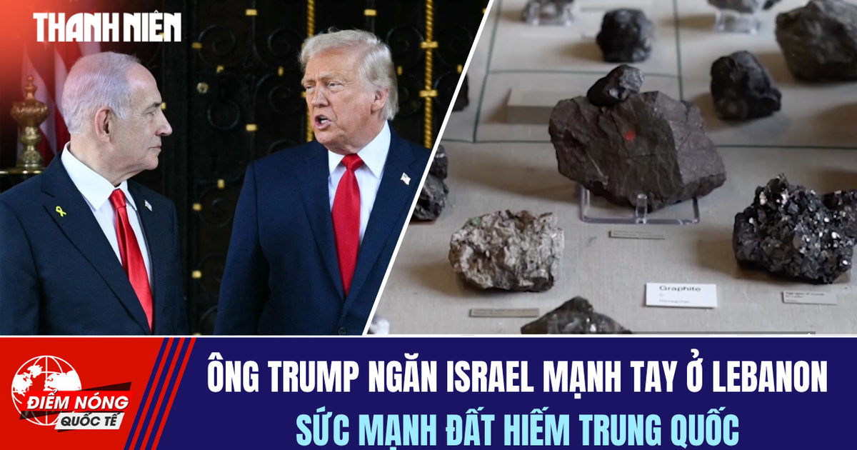 Tiêu điểm quốc tế 3.6: Ông Trump ngăn Israel mạnh tay ở Lebanon | Sức mạnh đất hiếm Trung Quốc