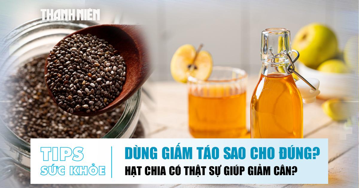 Bản tin sức khỏe 29.6: 'Xóa sổ' mỡ bụng cứng đầu | Sự thật bất ngờ về hạt chia và giấm táo giảm cân