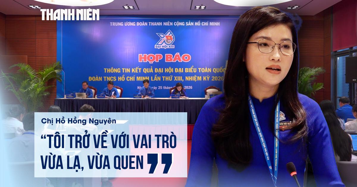 Bí thư Trung ương Đoàn Hồ Hồng Nguyên: 'Vai trò mới vừa lạ, cũng vừa quen'