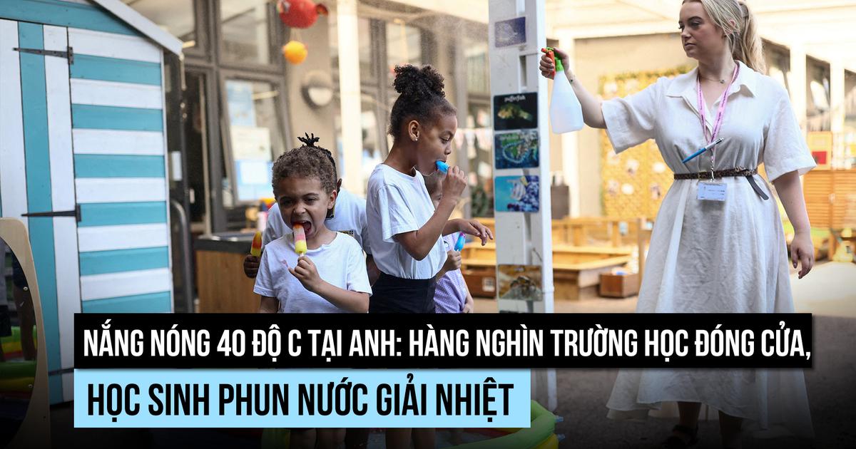 Nắng nóng 40 độ C, học sinh Anh được tưới nước, ăn kem