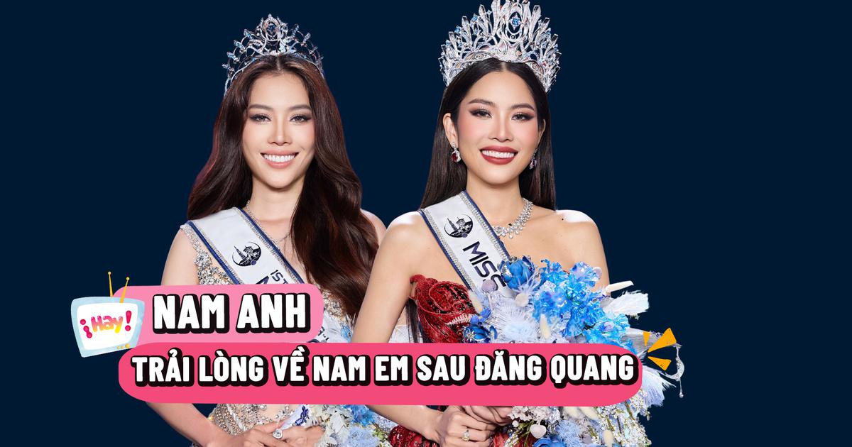 Nam Anh trải lòng về Nam Em sau đăng quang Miss Cosmo TP.HCM