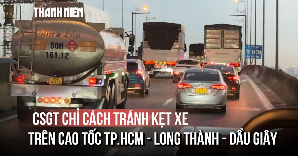 CSGT chỉ cách tránh kẹt xe trên cao tốc TP.HCM - Long Thành - Dầu Giây