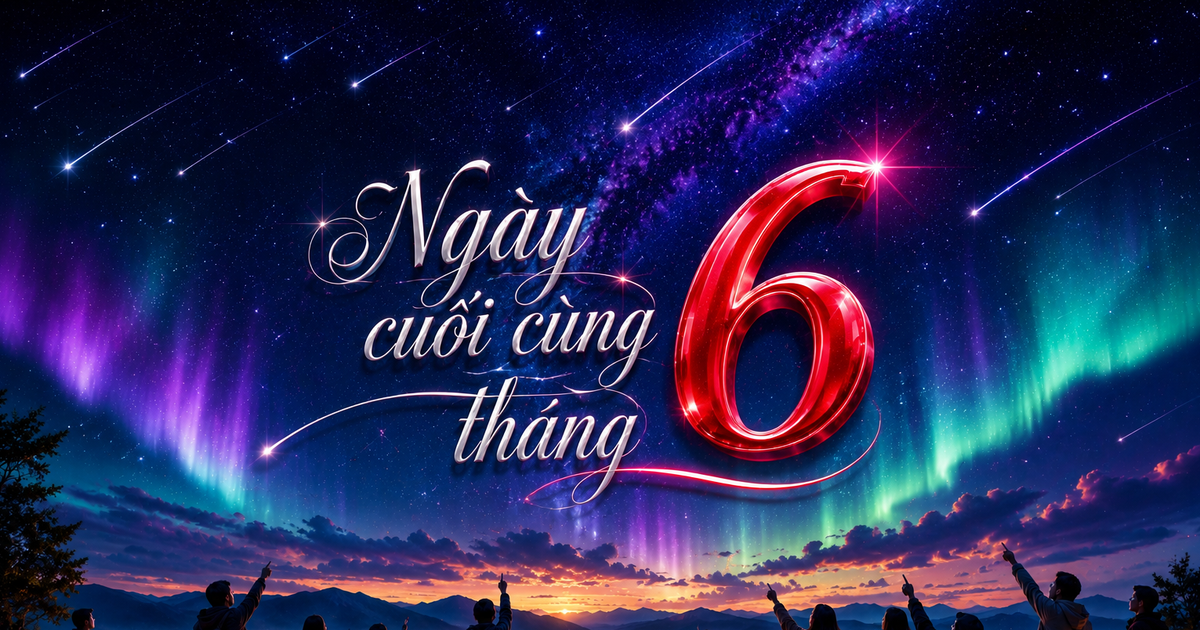 H&ocirc;m nay 30.6 ng&agrave;y cuối c&ugrave;ng th&aacute;ng 6, v&igrave; sao nhiều người rủ nhau nh&igrave;n l&ecirc;n trời?