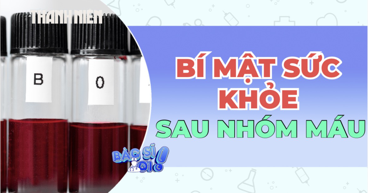 Bí mật sức khỏe đằng sau các nhóm máu