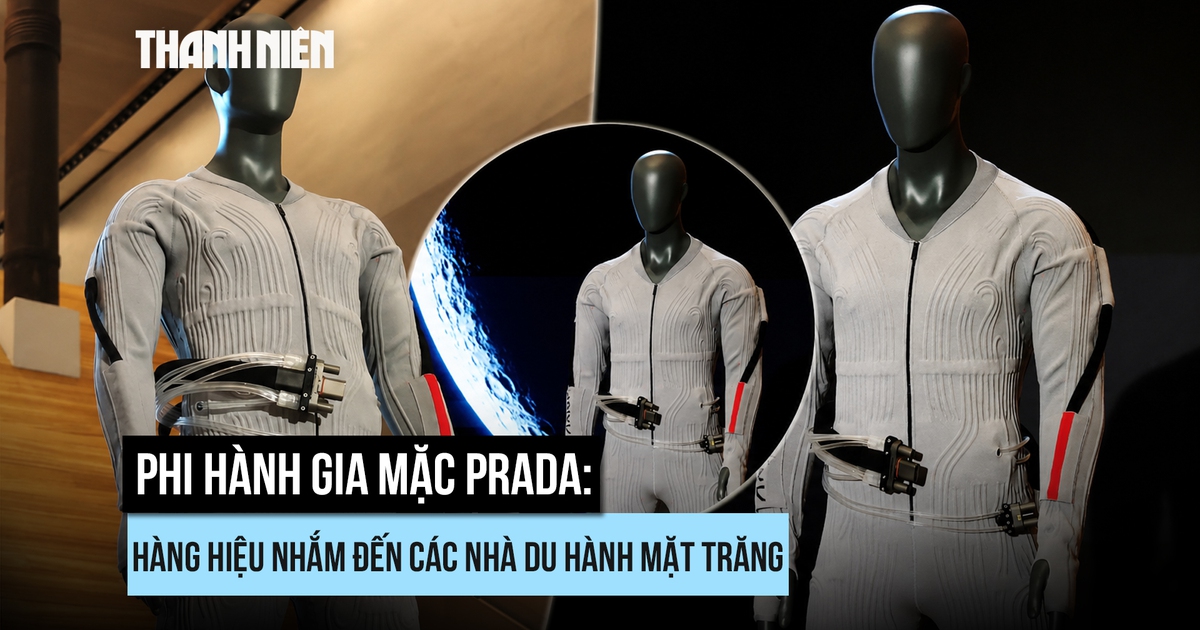 Phi hành gia mặc Prada: Hàng hiệu nhắm đến các nhà du hành mặt trăng
