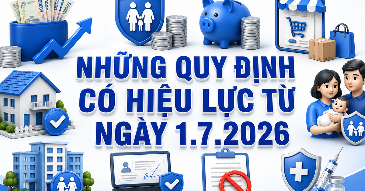 Từ 1.7, nhiều ch&iacute;nh s&aacute;ch mới t&aacute;c động trực tiếp đến người d&acirc;n