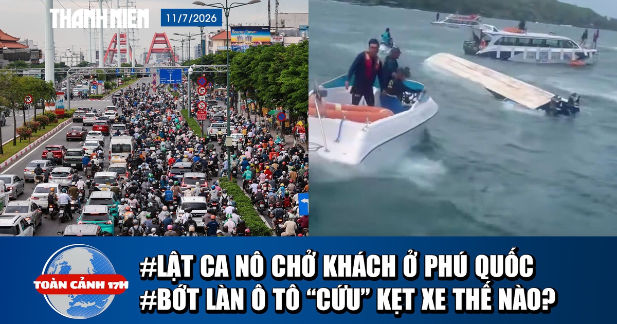Toàn cảnh 17h: Hiện trường lật ca nô chở khách ở Phú Quốc | Bớt làn ô tô 'cứu' kẹt xe ở TP.HCM?
