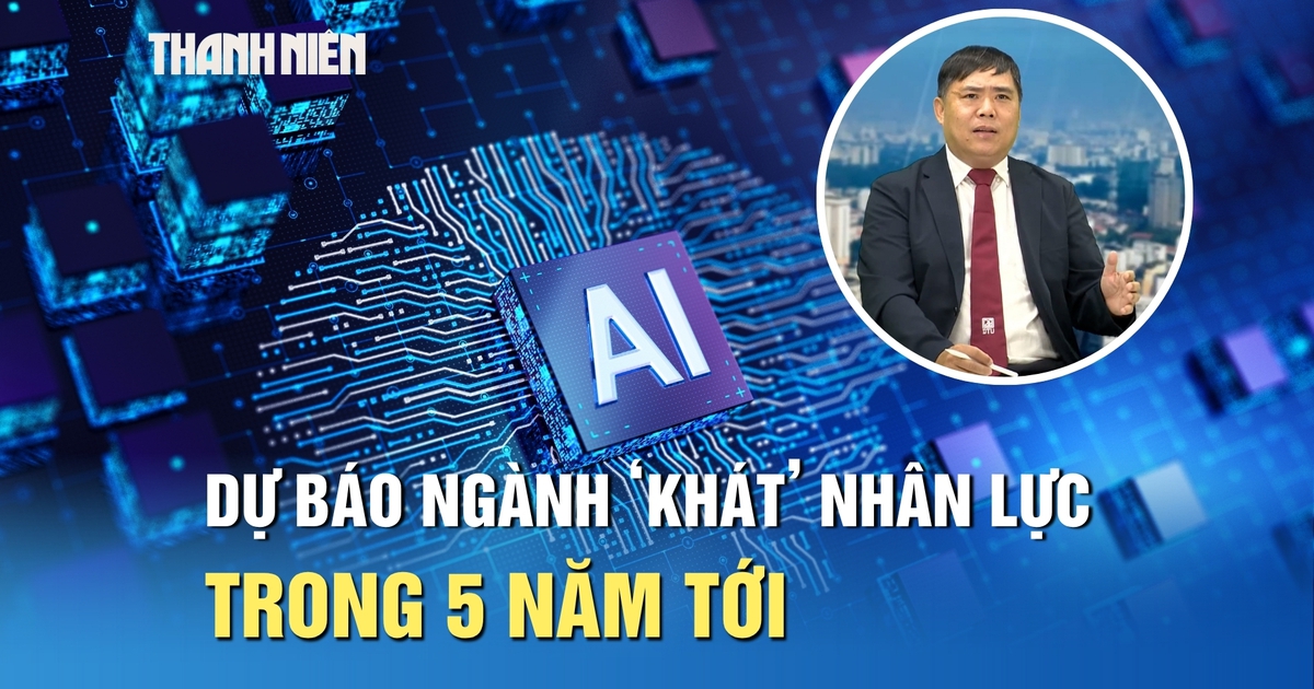 Những nhóm ngành được dự báo ‘khát’ nhân lực trong 5 năm tới