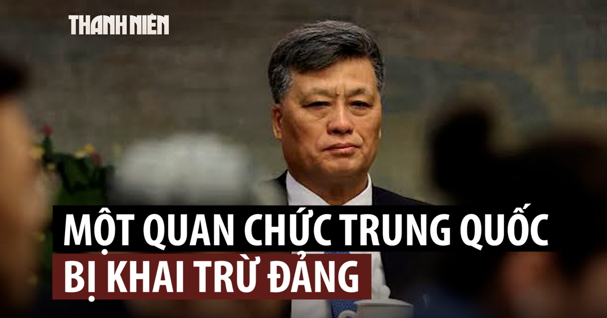 Thêm cựu Ủy viên Bộ Chính trị Trung Quốc bị khai trừ đảng