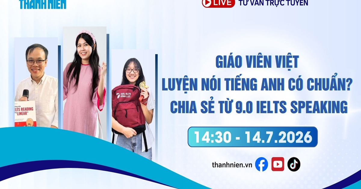 Tư vấn trực tuyến: Giáo viên Việt luyện nói tiếng Anh có chuẩn? Chia sẻ từ 9.0 IELTS Speaking